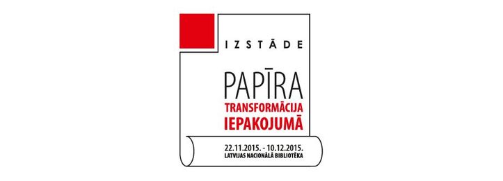 Izstāde "Papīra transformācija iepakojumā"